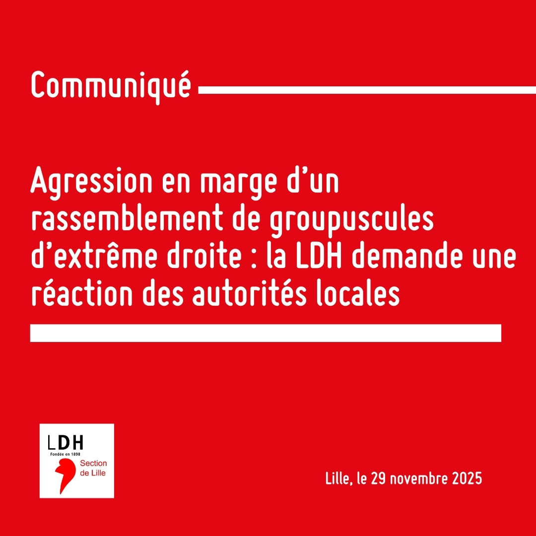 Agression en marge d’un rassemblement de groupuscules d’extrême droite : la LDH demande une réaction des autorités locales