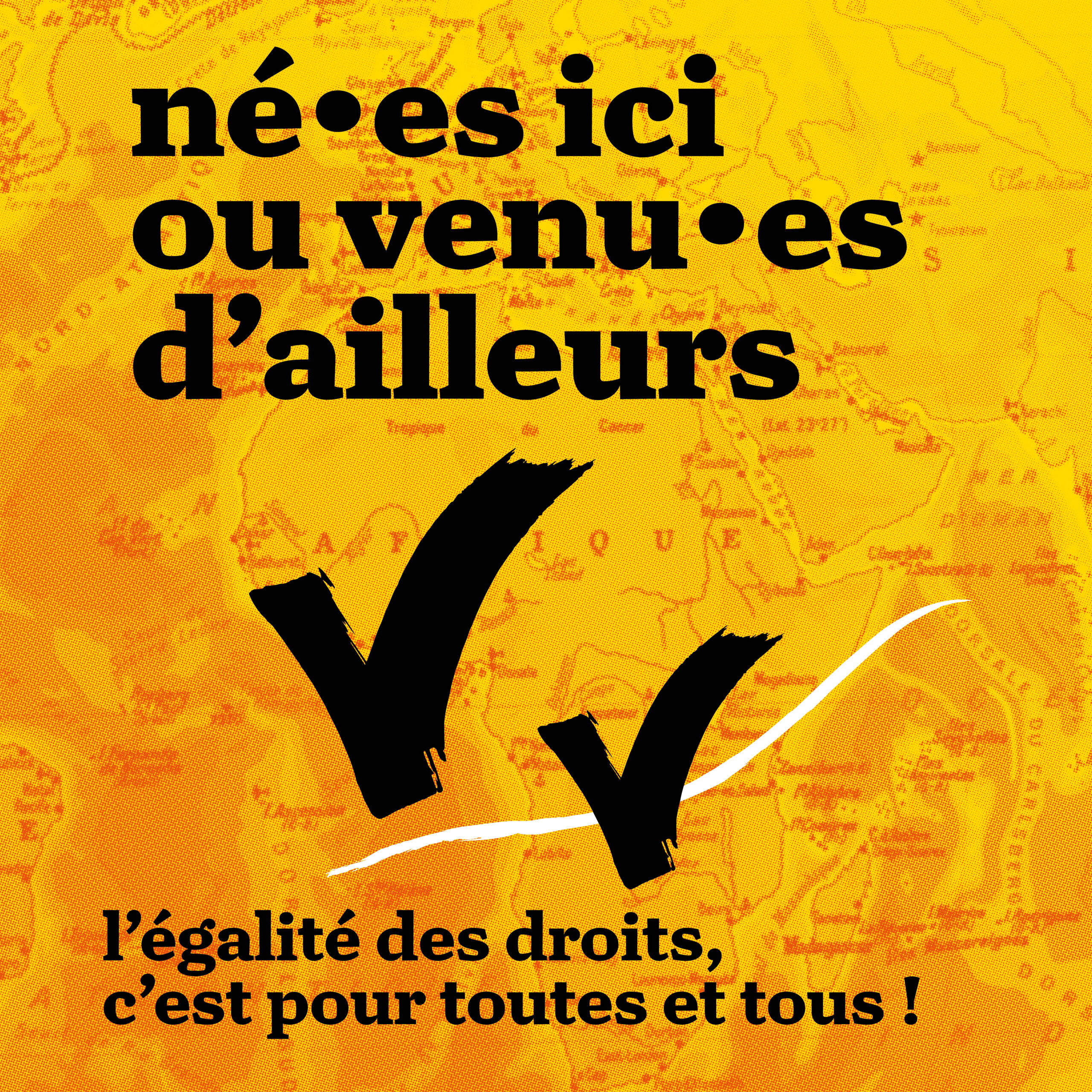 16.03 > 03.04 : né·es ici ou venu·es d&rsquo;ailleurs, l&rsquo;égalité des droits c&rsquo;est pour toutes et tous !